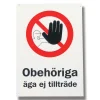 Obehöriga Äga Ej Tillträde*Willab Discount